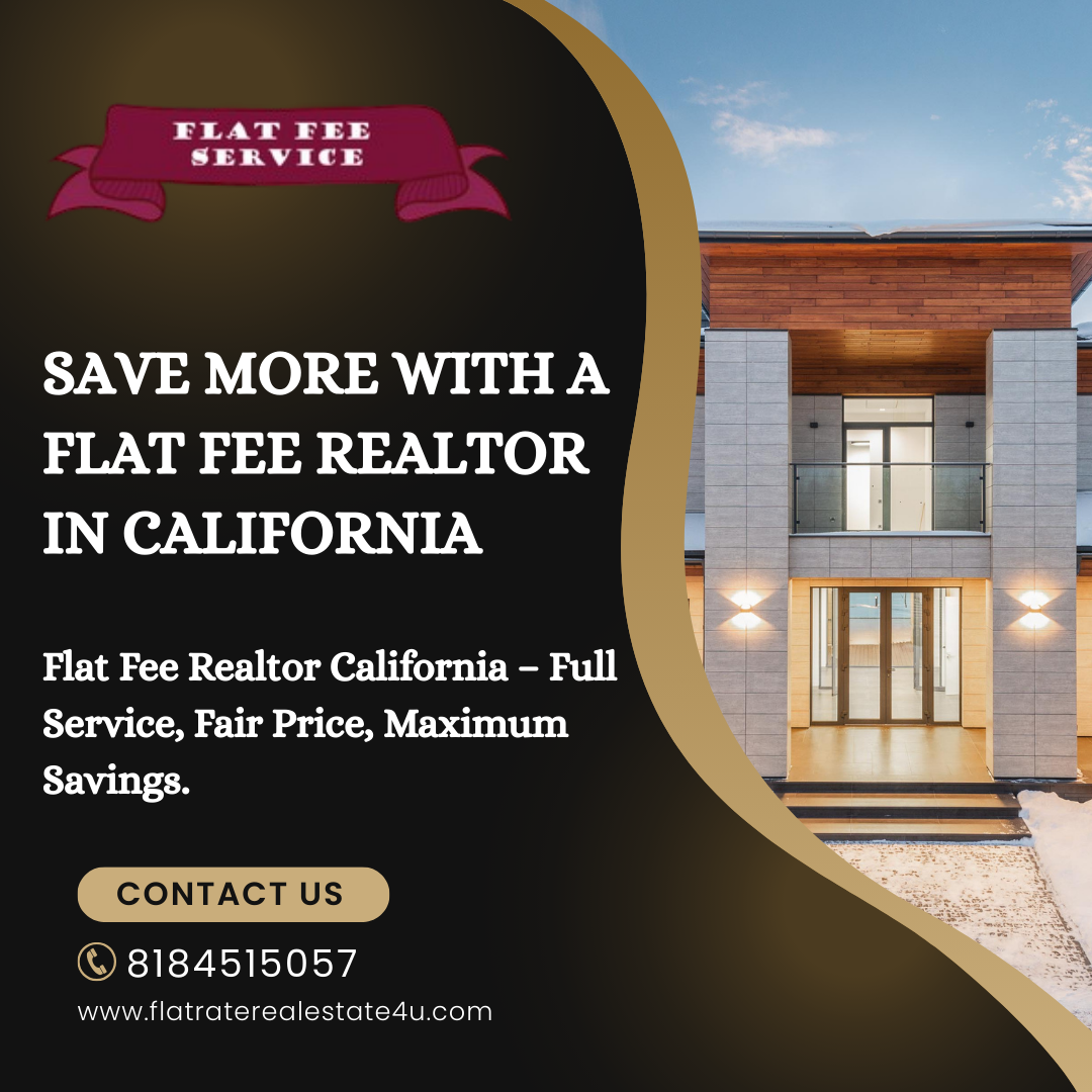 Save More with a Flat Fee Realtor in California