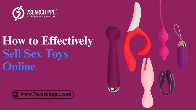 How to Effectively Sell Sex Toys Online