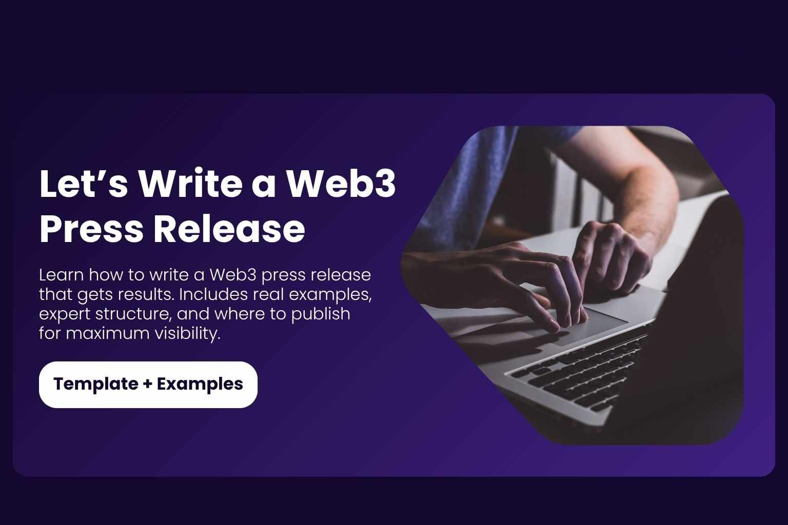 How to Write a Web3 Press Release (Template + Examples)