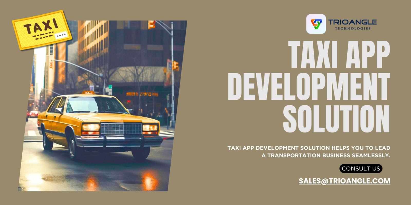 Upgrade Your Business With Best Taxi App Development Solution