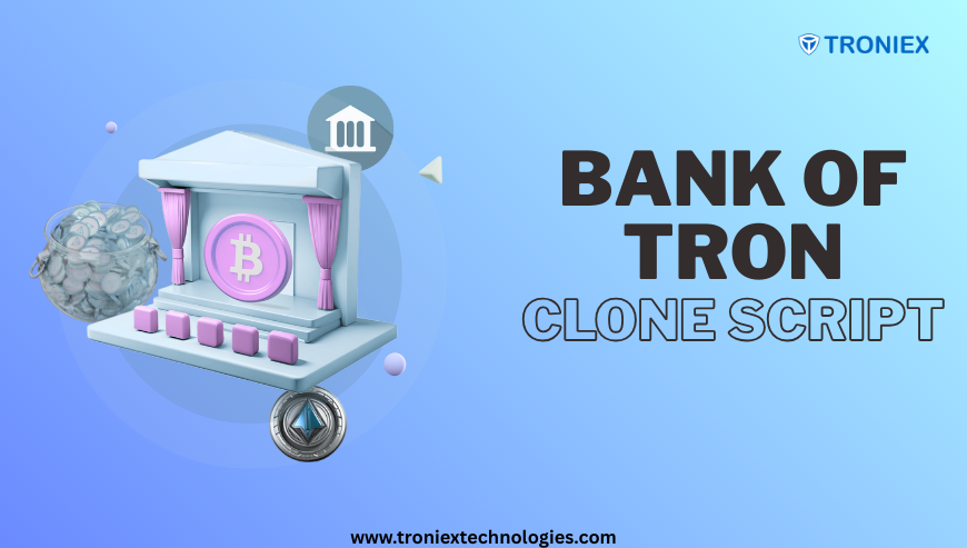 What Is a Bank of Tron Clone Script and How Does It Work?