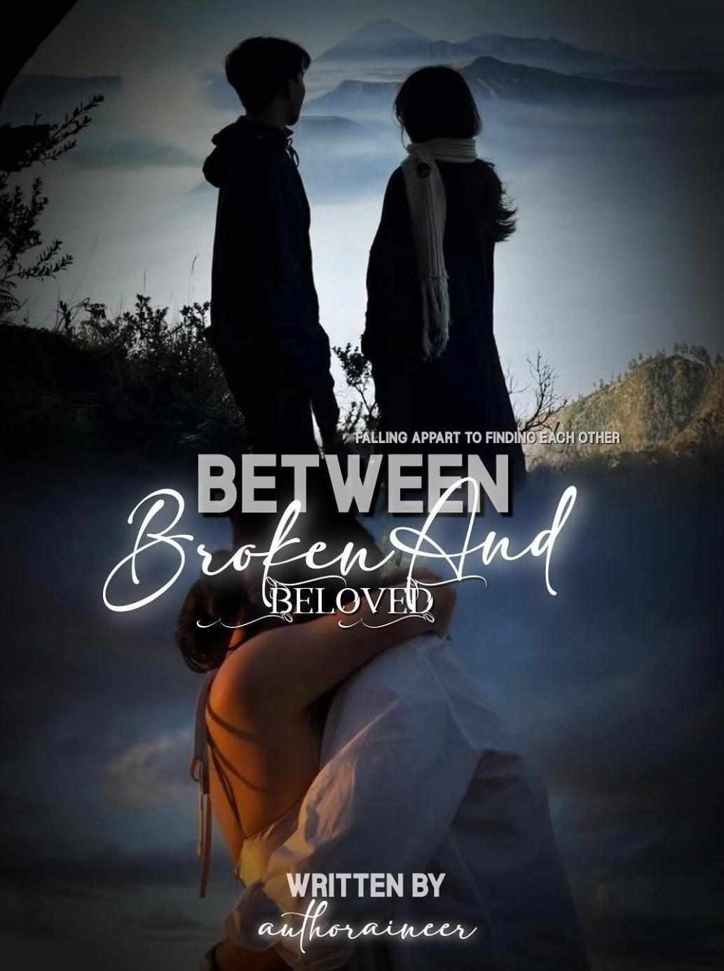 Between Broken and Beloved