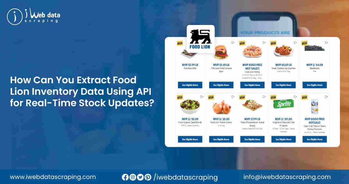 Extract Food Lion Inventory Data Using API for Stock Updates