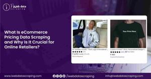 E-Commerce Pricing Data Scraping for Online Retailers