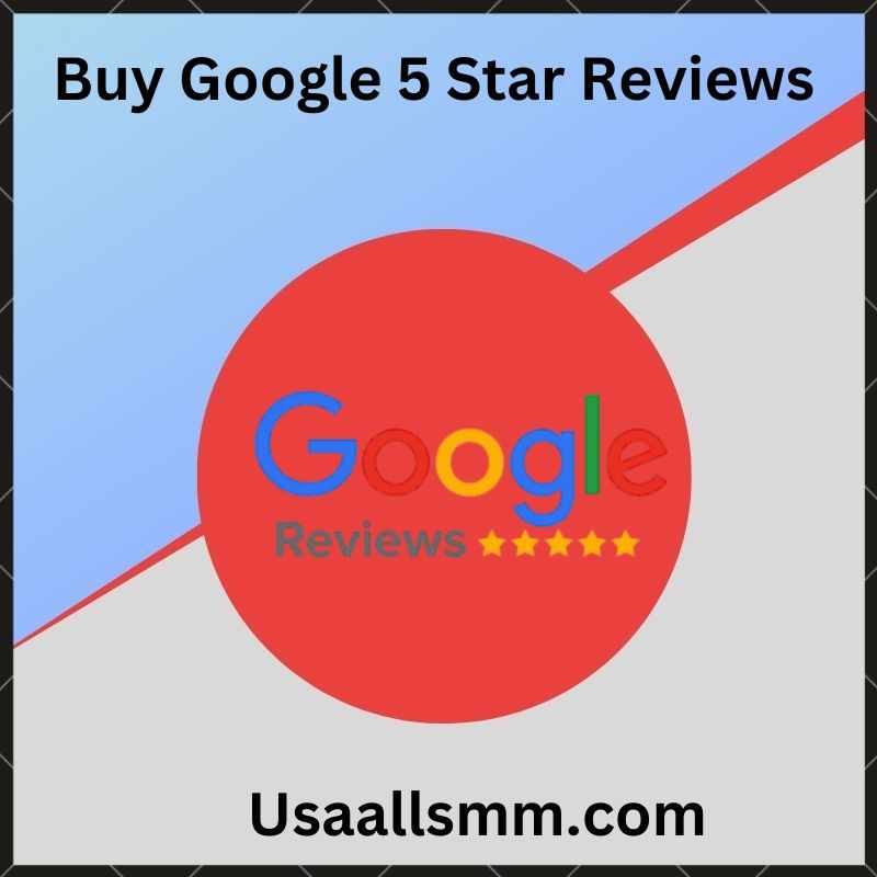 What do I do to buy Google 5 star reviews? Los Angeles