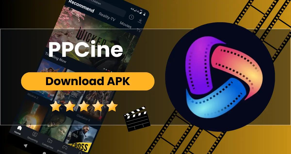 PPCine APK 4.3.5 Download Android/IOS New App Latest Version