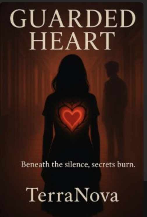 Guarded Heart - Beneath Her Silence, Secrets Burn