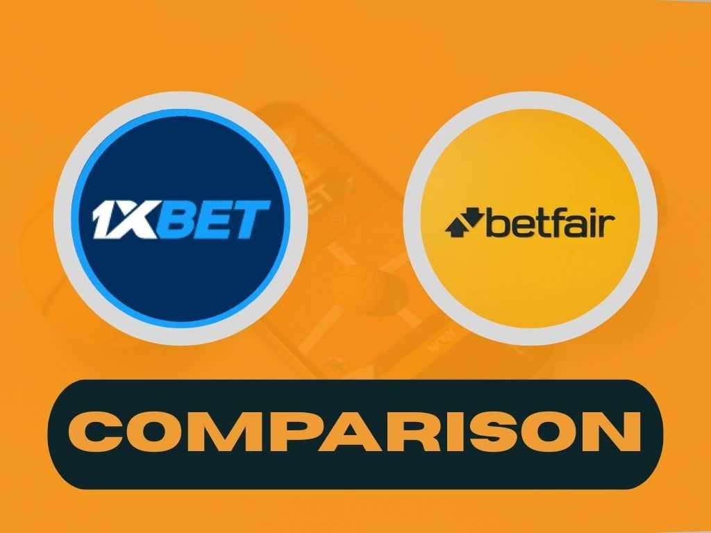 1xbet vs Betfair – Which Betting Platform is Better in 2025?