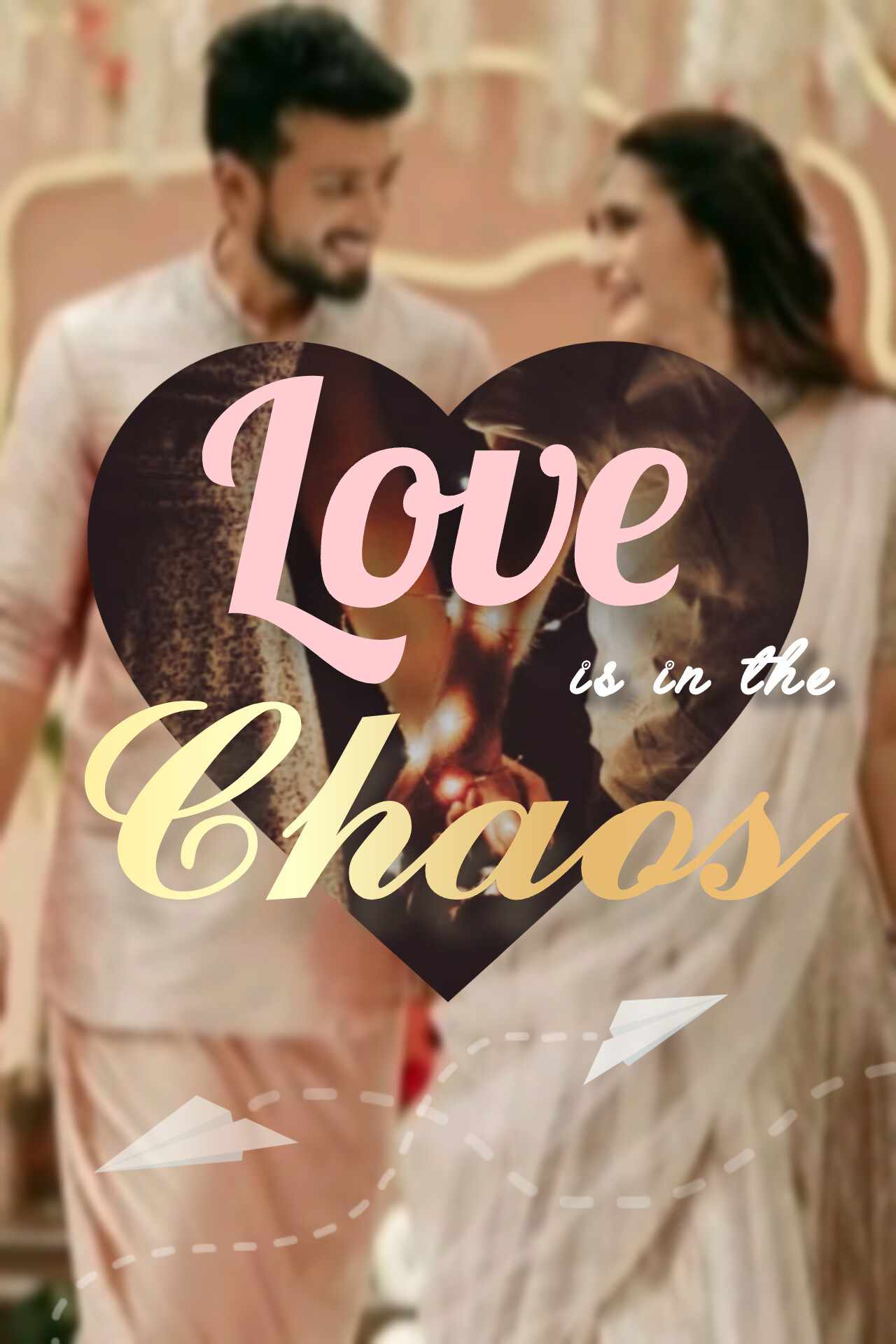 Love is in the Chaos