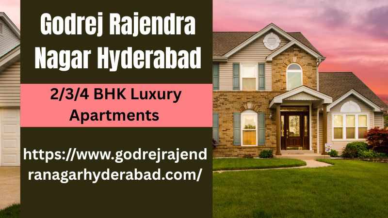 Godrej Rajendra Nagar: Luxury Living in Hyderabad