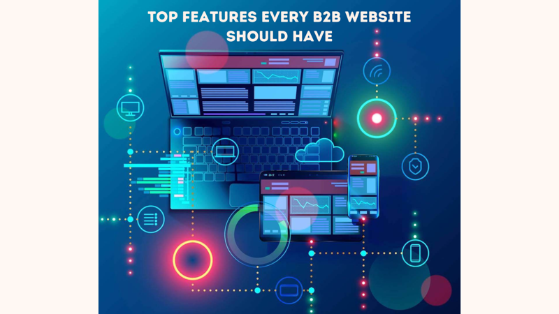 Best Features That Make a Great B2B Website