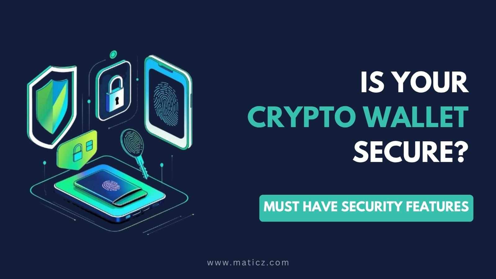 Top Security Features To Look For In A Crypto Wallet