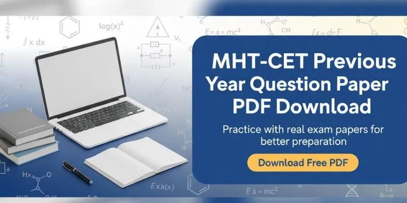 MHT CET Previous Year Question Paper PDF Download (Free)