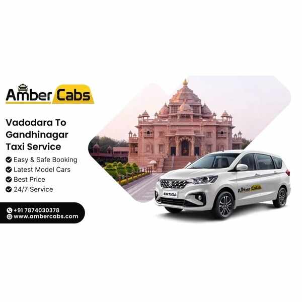 Vadodara to Gandhinagar Taxi Service with Amber Cabs