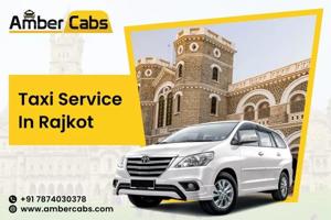 Exploring Rajkot: Best Places to Visit with a Reliable Taxi Service