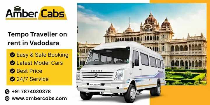 Best Places to Visit Around Vadodara with a Tempo Traveller Hire @AmberCabs