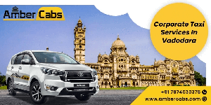 Explore Vadodara: Best Sightseeing Spots with Reliable Corporate Cab Services @AmberCabs