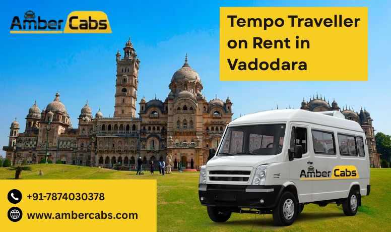 Best Tempo Traveller on Rent in Vadodara for Family Trips & Local Sightseeing @AmberCabs