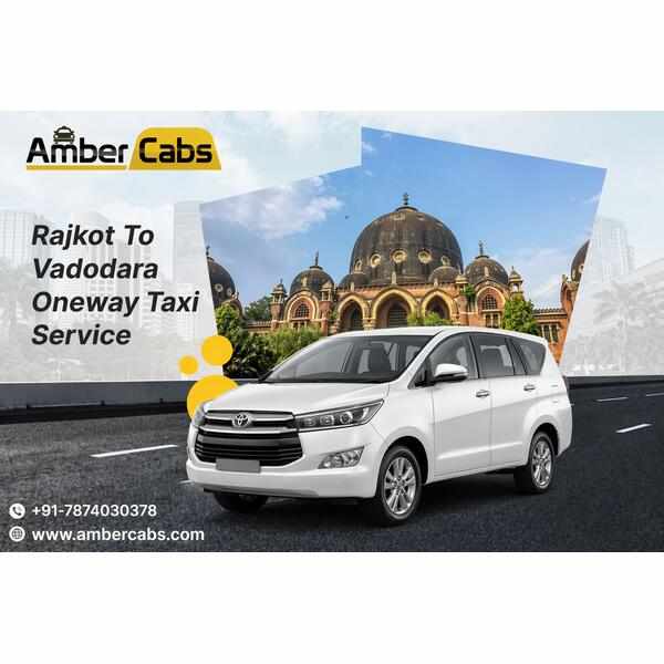Rajkot to Vadodara One Way Taxi with Amber Cabs
