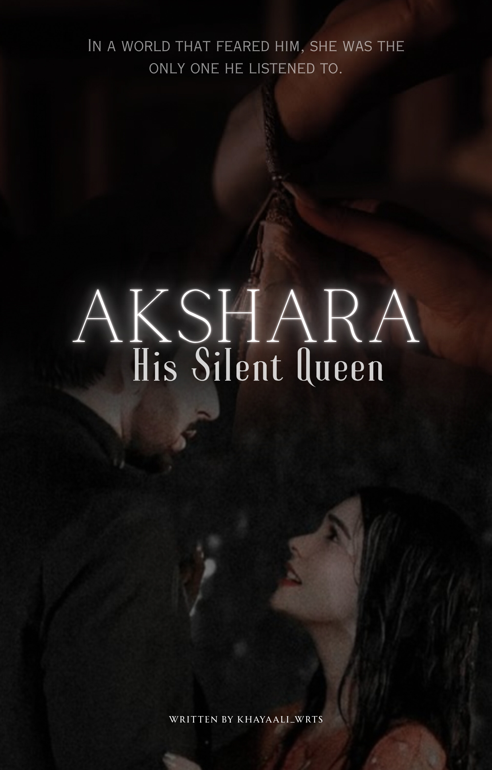 AKSHARA-HIS SILENT QUEEN.