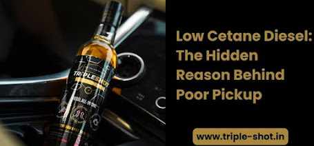 Low Cetane Diesel: The Hidden Reason Behind Poor Pickup