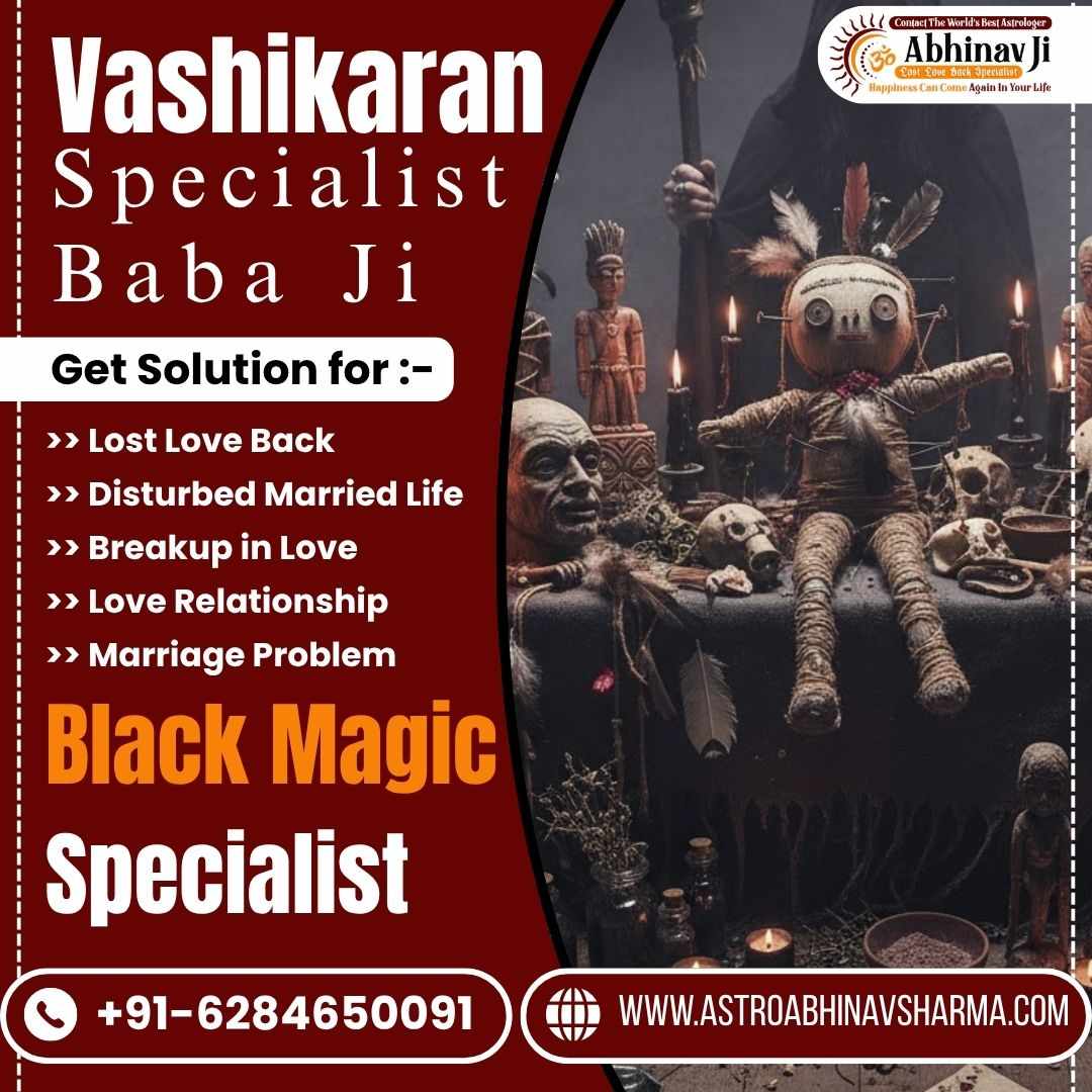 Powerful Vashikaran Specialist Baba Ji – Get Instant Love Back