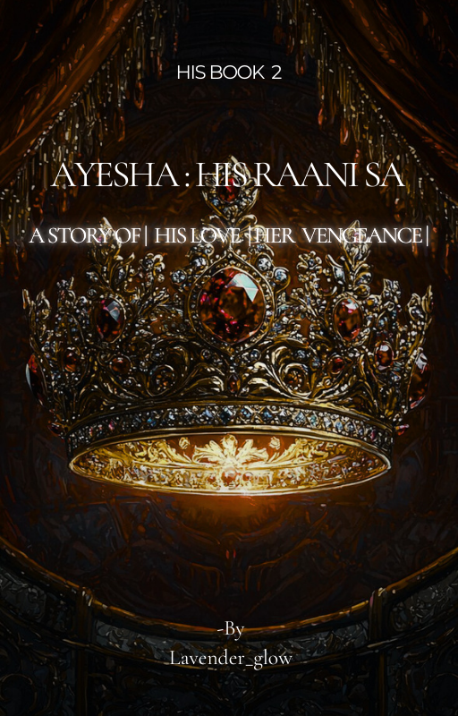 Ayesha : His Raani Sa