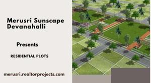 Experience Premium Plotted Living at Merusri Sunscape Devanahalli, Bangalore