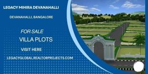Legacy Mihira Devanahalli Bangalore – Premium Villa Plots in North Bangalore