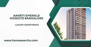 Aakriti Emerald Hoskote Project – A Landmark of Luxury Living in Bangalore