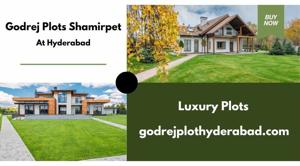 Build Your Dream Home with Godrej Plots Project Shamirpet, Hyderabad