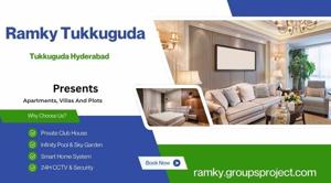 Ramky Tukkuguda Hyderabad – A Landmark Project Offering Apartments, Villas & Plots