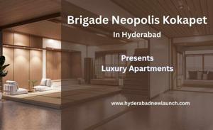 Brigade Neopolis Kokapet: Premium Luxury Apartments in Hyderabad’s Kokapet