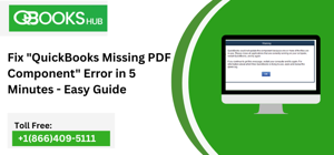 Fix "QuickBooks Missing PDF Component" Error in 5 Minutes - Easy Guide