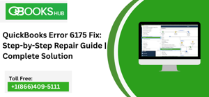 QuickBooks Error 6175 Fix: Step-by-Step Repair Guide | Complete Solution