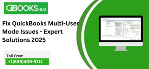 QuickBooks Multi-User Mode Not Working? 7 Easy Fixes [2025]