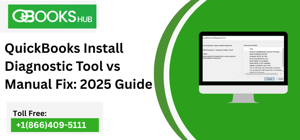 QuickBooks Install Diagnostic Tool vs Manual Fix: 2025 Guide