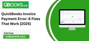 QuickBooks Invoice Payment Error: 8 Fixes That Work [2025]