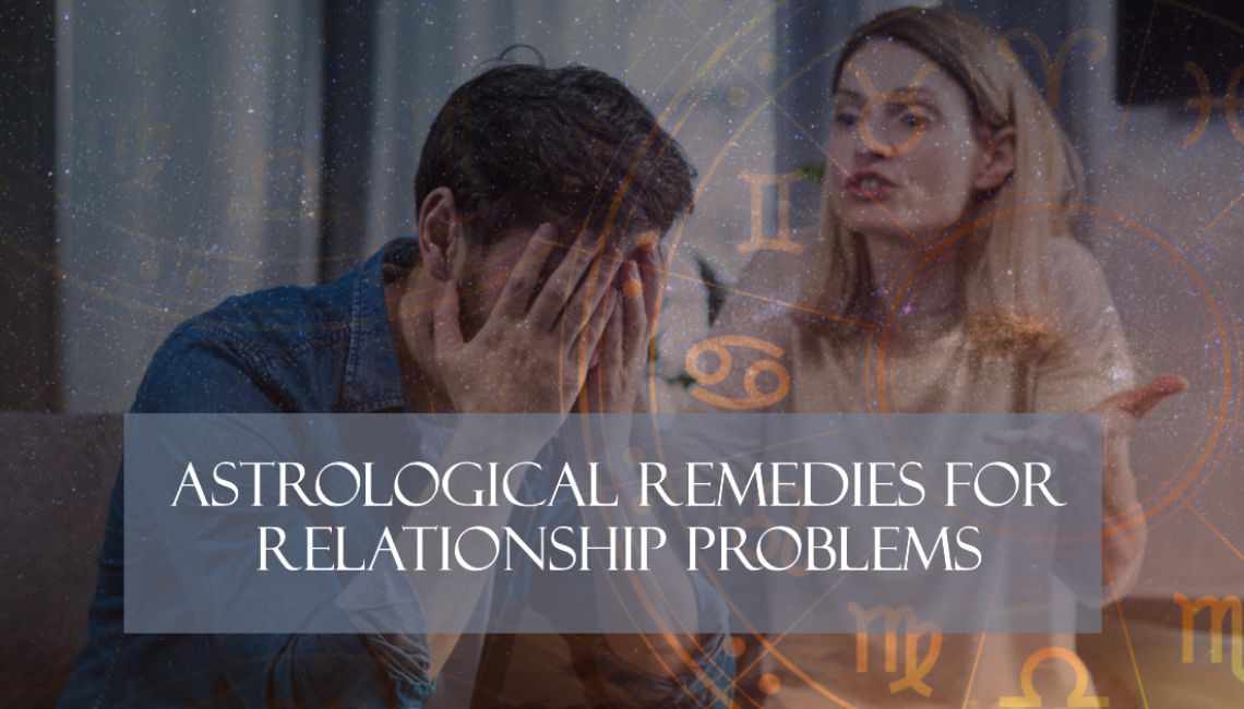 Top 7 Astrological Remedies as a Solution for Love Problems