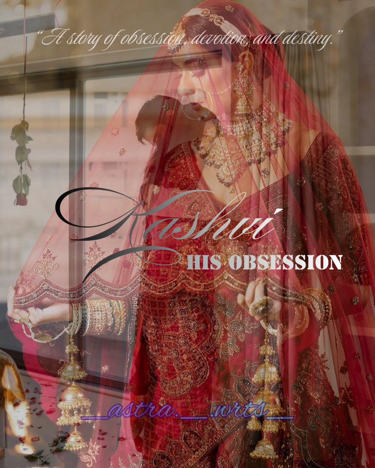 𝐊𝐚𝐬𝐡𝐯𝐢: 𝐇𝐢𝐬 𝐎𝐛𝐬𝐞𝐬𝐬𝐢𝐨𝐧