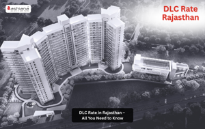 DLC Rate in Rajasthan – All You Need to Know