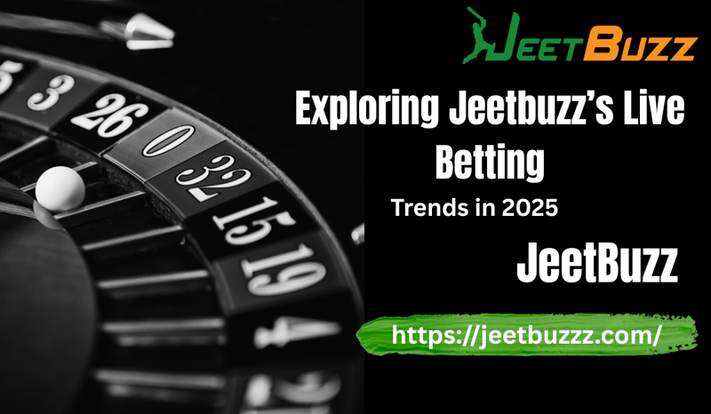 Exploring Jeetbuzz’s Live Betting Trends in 2025