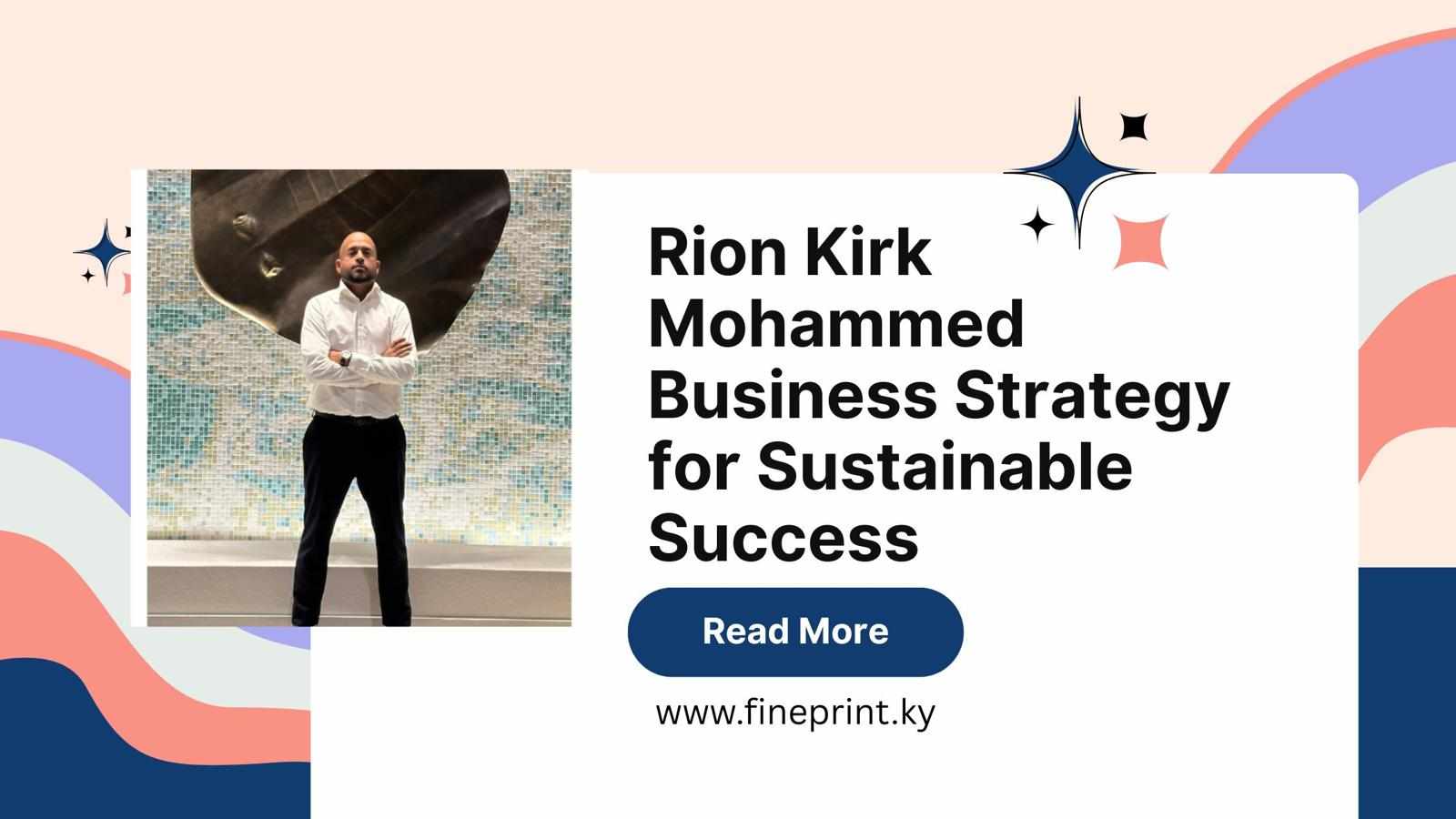 Rion Kirk Mohammed Business Strategy for Sustainable Success