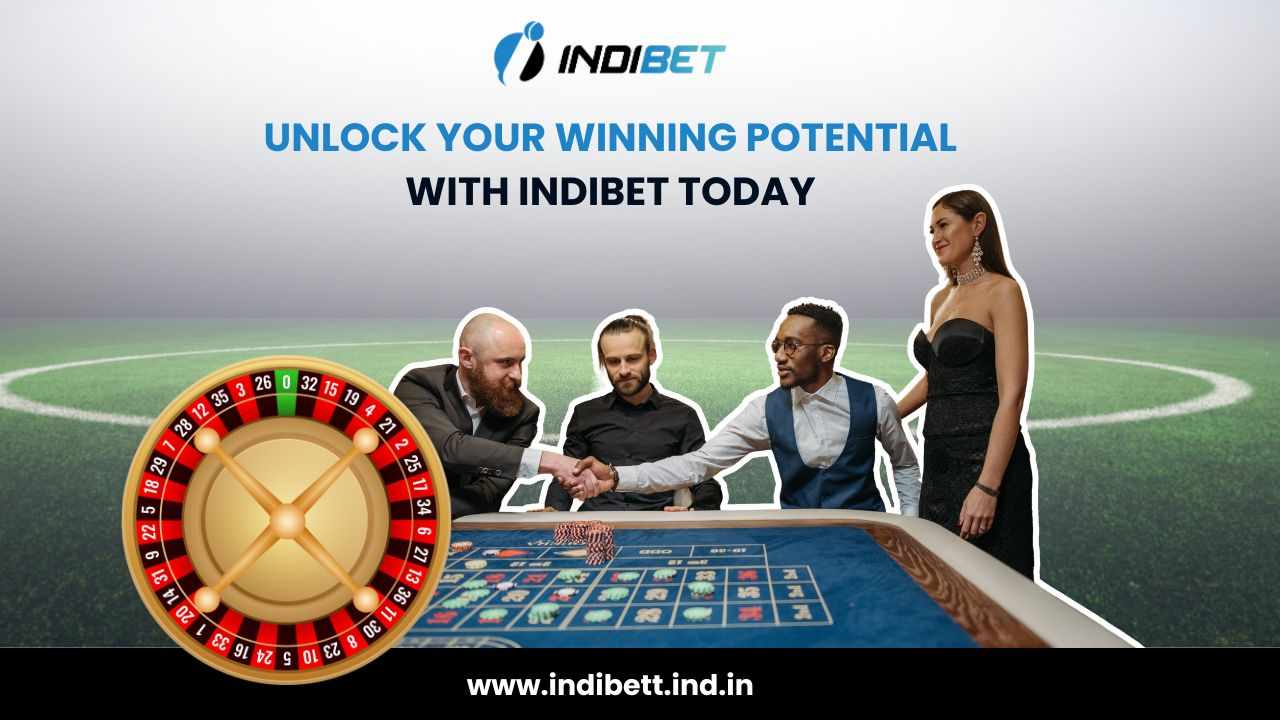 Unlock Your Winning Potential with Indibet Today