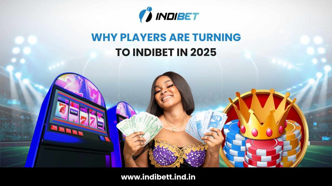Why Players Are Turning to Indibet in 2025