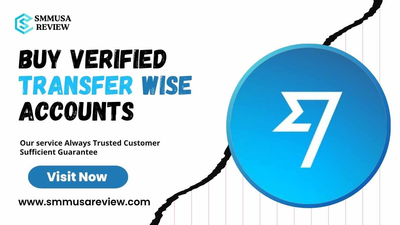 Purchase Authentic TransferWise Accounts - Verified and Trusted