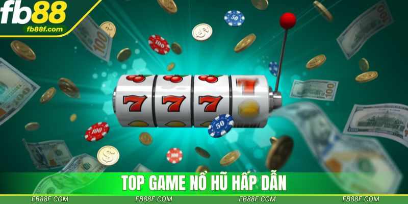 FB88 – Thien Duong No Hu Danh Cho Tin Do Slot Game