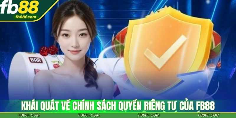 Fb88 Cam Ket Khong Chia Se Thong Tin Nguoi Dung Voi Ben Thu Ba