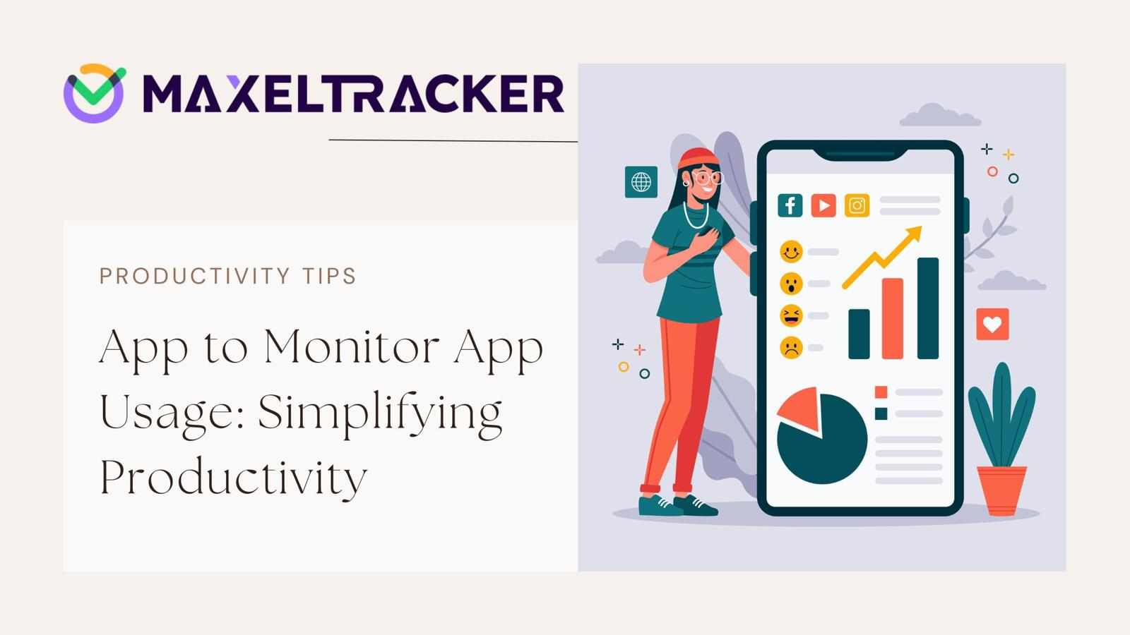 App to Monitor App Usage: Simplifying Productivity