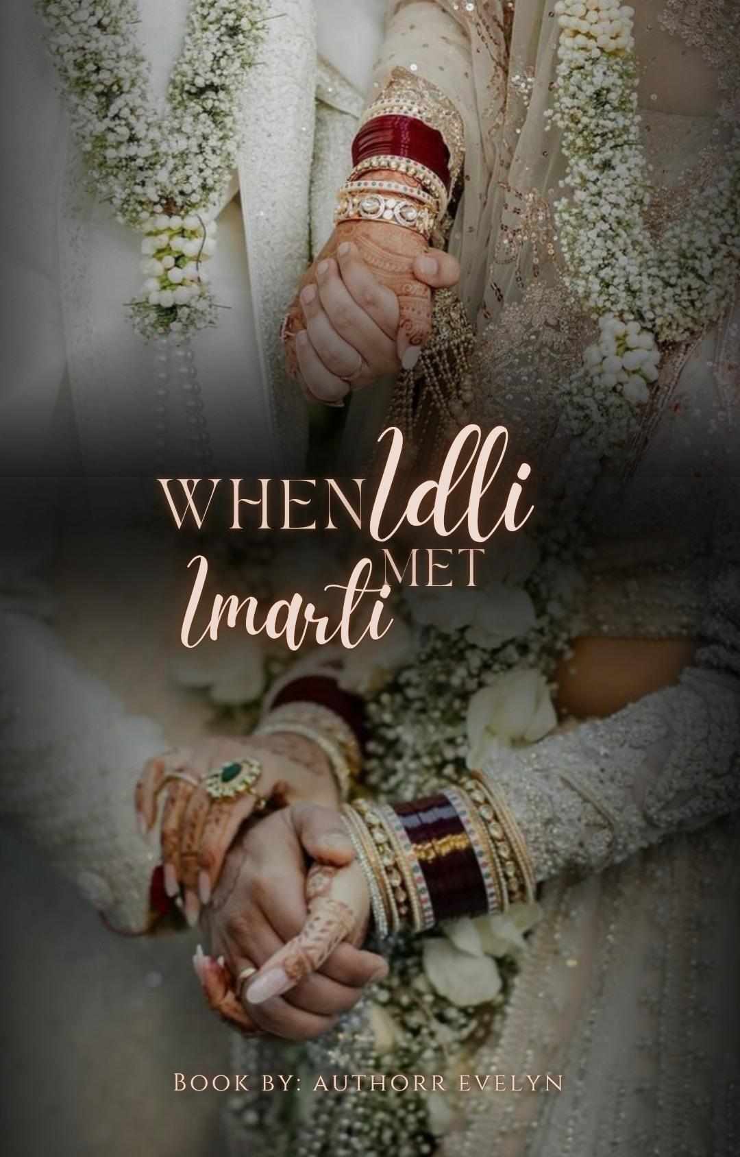 WHEN IDLI MET IMARTI